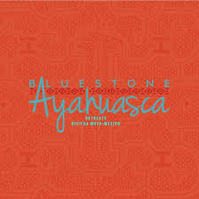 Bluestone Ayahuasca