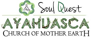 Soul Quest Ayahuasca Church of Mother Earth